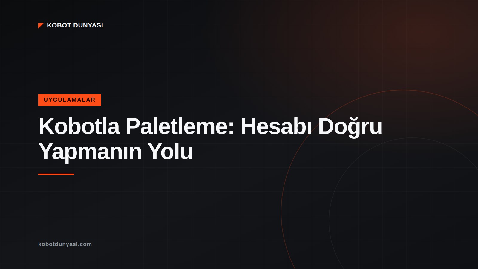 Kobotla Paletleme: Hesabı Doğru Yapmanın Yolu